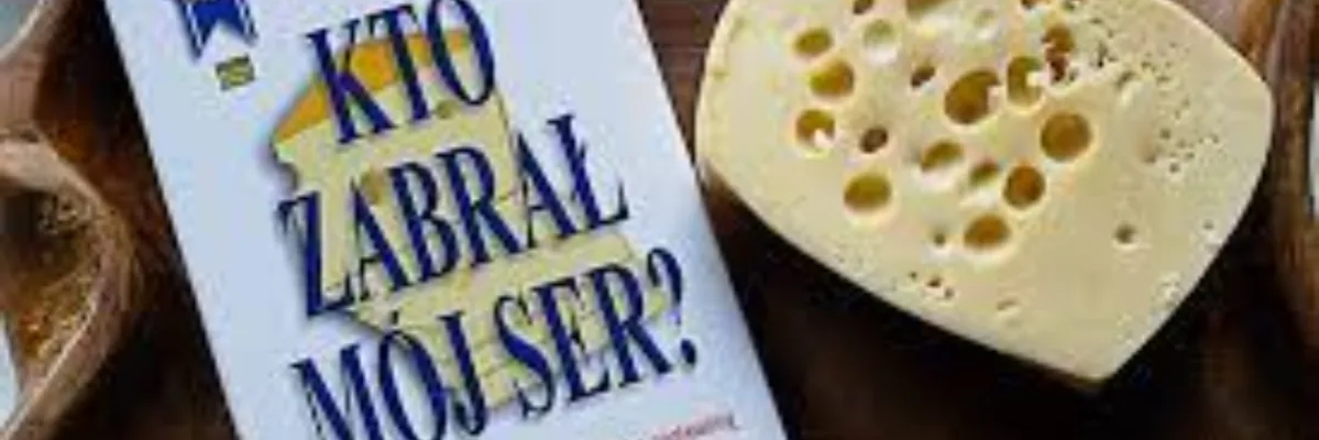 Książka kto zabrał mój ser - odkryj tajemnice zmian w życiu