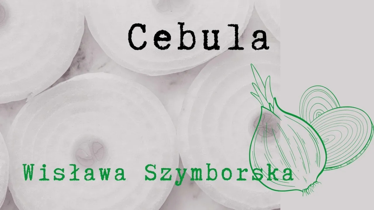 Cebula wiersz Szymborskiej: głębia ludzkiej natury i emocji