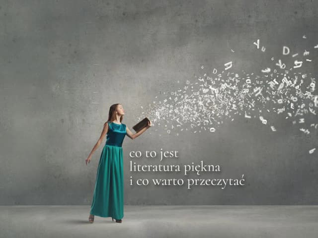 Co to jest literatura piękna i jakie ma znaczenie w sztuce?